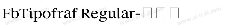 FbTipofraf Regular字体转换 FbTipofraf Regular字体转换